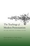 Witte / Witte Jr. / Alexander |  The Teachings of Modern Protestantism on Law, Politics and Human Nature | Buch |  Sack Fachmedien