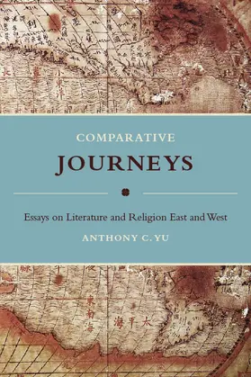 Yu |  Comparative Journeys - Essays on Literature and Religion East and West | Buch |  Sack Fachmedien