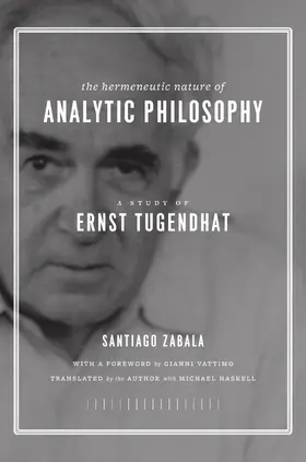 Zabala |  The Hermeneutic Nature of Analytic Philosophy - A Study of Ernst Tugendhat | Buch |  Sack Fachmedien