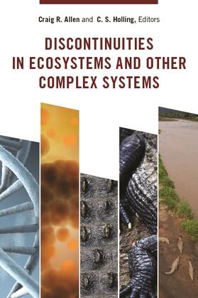 Allen / Holling | Discontinuities in Ecosystems and Other Complex Systems | Buch | 978-0-231-14445-2 | sack.de