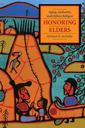 McNally |  Honoring Elders - Ojibwe Aging, Religion, and Authority | Buch |  Sack Fachmedien