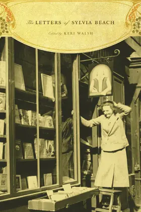 Beach / Walsh | The Letters of Sylvia Beach | Buch | 978-0-231-14536-7 | www.sack.de