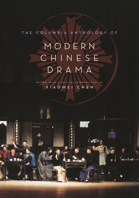 Chen |  The Columbia Anthology of Modern Chinese Drama | Buch |  Sack Fachmedien