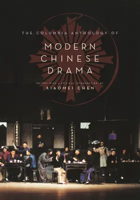 Chen |  The Columbia Anthology of Modern Chinese Drama | Buch |  Sack Fachmedien