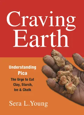 Young |  Craving Earth - Understanding Pica;the Urge to Eat Clay, Starch, Ice, and Chalk | Buch |  Sack Fachmedien