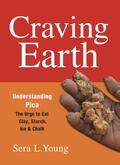 Young |  Craving Earth - Understanding Pica;the Urge to Eat Clay, Starch, Ice, and Chalk | Buch |  Sack Fachmedien