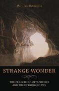 Rubenstein |  Strange Wonder - The Closure of Metaphysics and the Opening of Awe | Buch |  Sack Fachmedien
