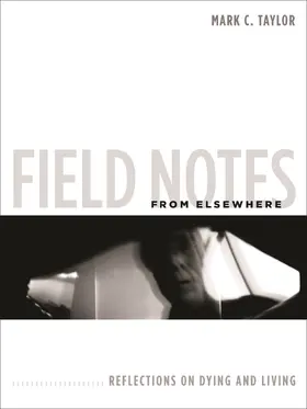Taylor | Field Notes from Elsewhere | Buch | 978-0-231-14780-4 | sack.de