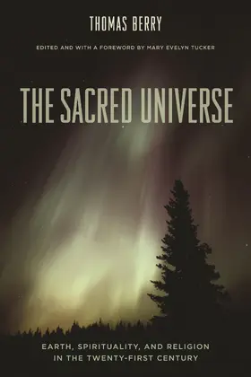 Berry / Tucker |  The Sacred Universe | Buch |  Sack Fachmedien