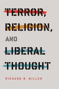 Miller |  Terror, Religion and Liberal Thought | Buch |  Sack Fachmedien