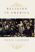 Lacorne |  Religion in America - A Political History | Buch |  Sack Fachmedien