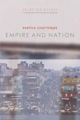 Chatterjee |  Empire and Nation | Buch |  Sack Fachmedien