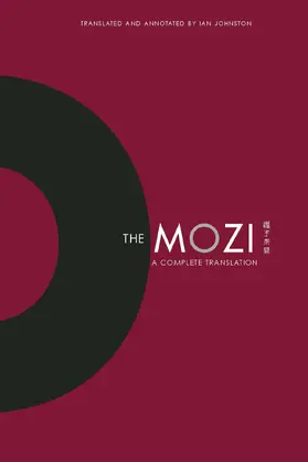 Translated and Annotated by Ian Johnston |  The Mozi: A Complete Translation | Buch |  Sack Fachmedien