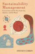 Cohen |  Sustainability Management - Lessons from and for New York City, America, and the Planet | Buch |  Sack Fachmedien