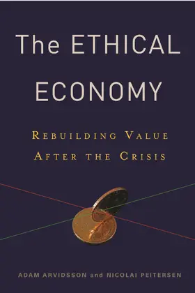 Arvidsson / Peitersen |  The Ethical Economy | Buch |  Sack Fachmedien