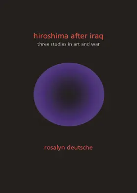 Deutsche | Hiroshima After Iraq - Three Studies in Art and War | Buch | 978-0-231-15278-5 | sack.de