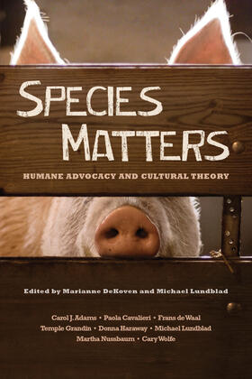 Dekoven / DeKoven / Lundblad | Species Matter - Humane Advocacy and Cultural Theory | Buch | 978-0-231-15282-2 | sack.de