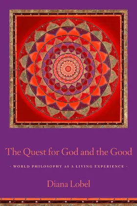Lobel |  The Quest for God and the Good - Lived Religion in  Comparative Context | Buch |  Sack Fachmedien