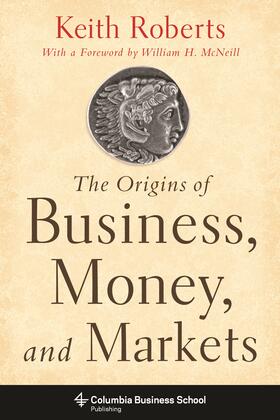Roberts |  The Origins of Business, Money, and Markets | Buch |  Sack Fachmedien