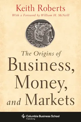 Roberts |  The Origins of Business, Money, and Markets | Buch |  Sack Fachmedien