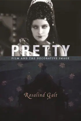 Galt |  Pretty - Film and the Decorative Image | Buch |  Sack Fachmedien