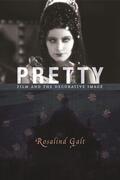 Galt |  Pretty - Film and the Decorative Image | Buch |  Sack Fachmedien