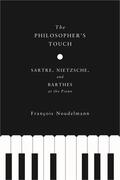 Noudelmann |  The Philosopher&#8242;s Touch - Sartre, Nietzsche, and Barthes at the Piano | Buch |  Sack Fachmedien