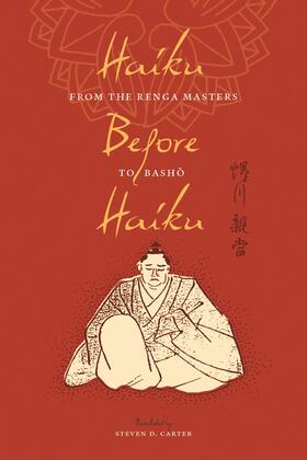 Carter |  Haiku Before Haiku - From the Renga Masters to Basho | Buch |  Sack Fachmedien