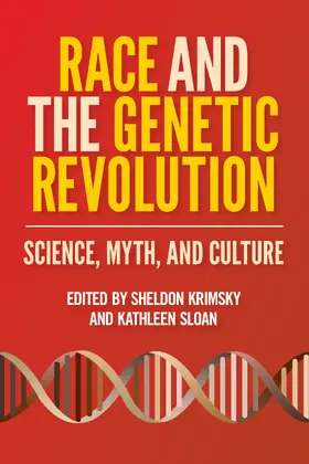 Krimsky / Sloan |  Race and the Genetic Revolution - Science, Myth, and Culture | Buch |  Sack Fachmedien