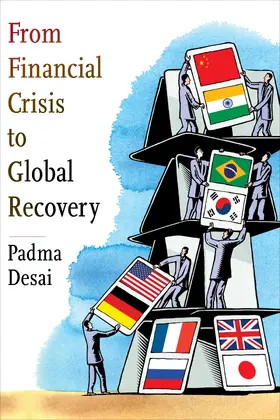 Desai | From Financial Crisis to Global Recovery | Buch | 978-0-231-15786-5 | www.sack.de