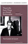 Badiou / Cassin |  There's No Such Thing as a Sexual Relationship | Buch |  Sack Fachmedien