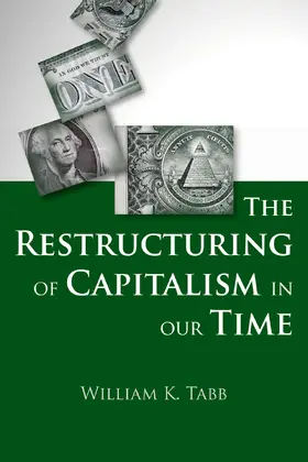 Tabb | Restructuring of Capitalism in Our Time | Buch | 978-0-231-15842-8 | www.sack.de