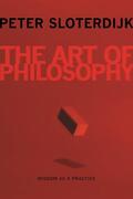 Sloterdijk |  The Art of Philosophy - Wisdom as a Practice | Buch |  Sack Fachmedien