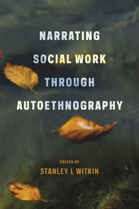 Witkin | Narrating Social Work Through Autoethnography | Buch | 978-0-231-15880-0 | www.sack.de