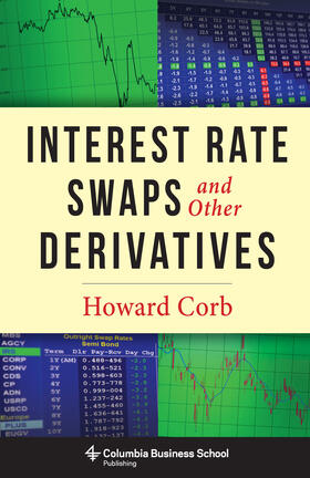 Corb | Interest Rate Swaps and Other Derivatives | Buch | 978-0-231-15964-7 | sack.de