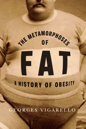 Vigarello | Metamorphoses of Fat | Buch | 978-0-231-15976-0 | sack.de