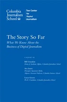 Grueskin / Seave / Graves |  The Story So Far - What We Know About the Business  of Digital | Buch |  Sack Fachmedien