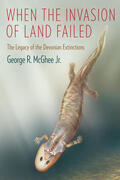 Mcghee / McGhee |  When the Invasion of Land Failed - The Legacy of the Devonian Extinctions | Buch |  Sack Fachmedien