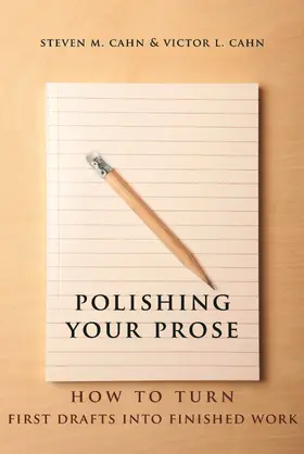 Cahn |  Polishing Your Prose - How to Turn First Drafts Into Finished Work | Buch |  Sack Fachmedien