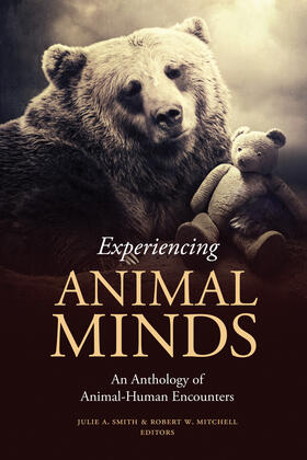 Smith / Mitchell | Experiencing Animal Minds - An Anthology of Animal-Human Encounters | Buch | 978-0-231-16150-3 | sack.de