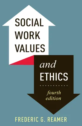 Reamer |  Social Work Values and Ethics 4e | Buch |  Sack Fachmedien