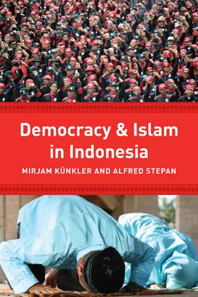 Künkler / Stepan |  Democracy and Islam in Indonesia | Buch |  Sack Fachmedien