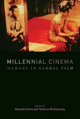 Sinha / McSweeney |  Millennial Cinema - Memory in Global Film | Buch |  Sack Fachmedien