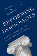 Chalmers |  Reforming Democracies - Six Facts About Politics That Demand a New Agenda | Buch |  Sack Fachmedien