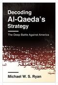 Ryan |  Decoding Al-Qaeda's Strategy | Buch |  Sack Fachmedien