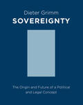 Grimm |  Sovereignty - The Origin and Future of a Political Concept | Buch |  Sack Fachmedien
