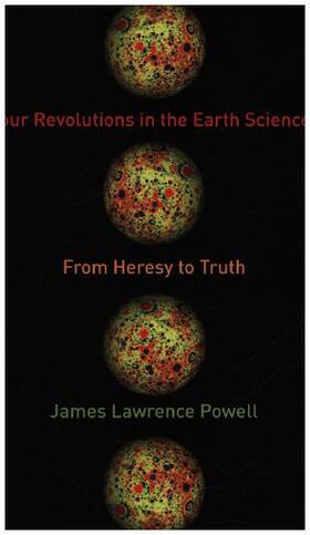 Powell | Four Revolutions in the Earth Sciences | Buch | 978-0-231-16448-1 | sack.de