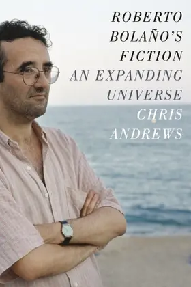 Andrews | Roberto Bolano's Fiction | Buch | 978-0-231-16807-6 | www.sack.de