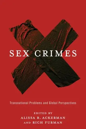 Ackerman / Furman | Sex Crimes - Transnational Problems and Global Perspectives | Buch | 978-0-231-16948-6 | sack.de
