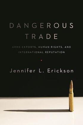 Erickson | Dangerous Trade | Buch | 978-0-231-17096-3 | sack.de